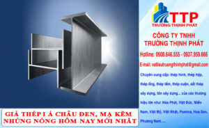 Giá Thép I Á Châu Đen Mạ Kẽm Nhúng Nóng