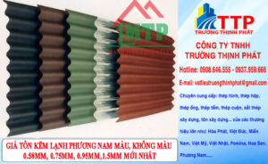 Giá Tôn Kẽm Lạnh Phương Nam Màu, Không Màu 0.58mm, 0.75mm, 0.95mm, 1.15mm, 1.5mm Mới Nhất