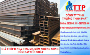 Giá thép H Nga đen, mạ kẽm nhúng nóng hôm nay mới nhất