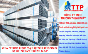 Giá thép hộp tại Bình Dương mới nhất hôm nay