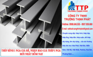 Thép Hình I Nga Giá Rẻ, Nhận Báo Giá Thép I Nga Mới Nhất Hôm Nay