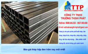 Báo giá thép hộp đen hôm nay mới nhất