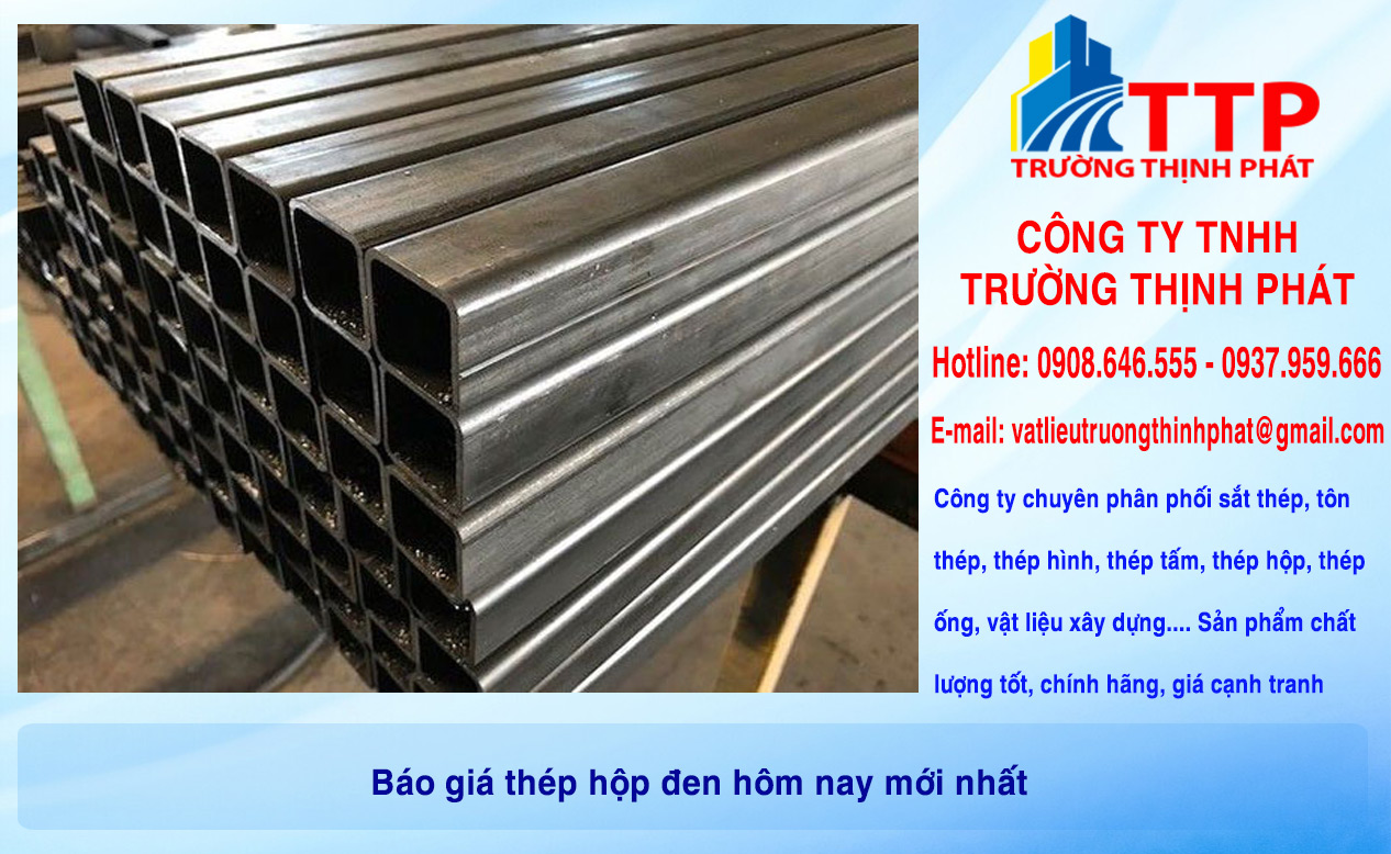 Báo giá thép hộp đen hôm nay mới nhất