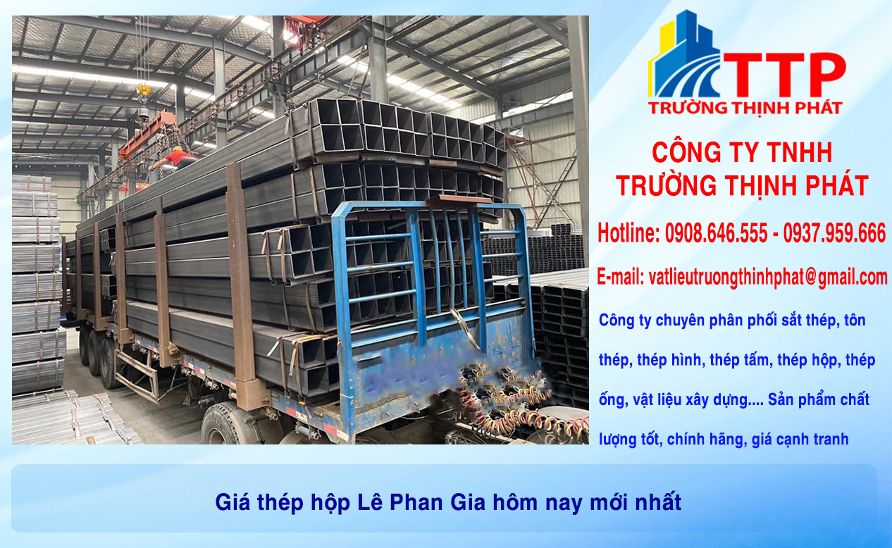 Cập nhật báo giá sắt thép hộp Lê Phan Gia mới nhất