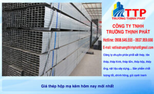 Giá thép hộp mạ kẽm hôm nay mới nhất