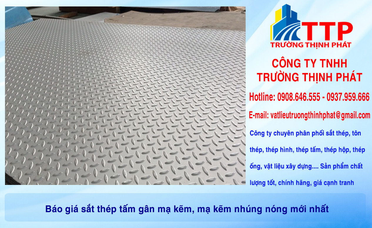 Thép tấm gân chống trượt, Báo giá sắt thép tấm gân mạ kẽm, mạ kẽm nhúng nóng mới nhất