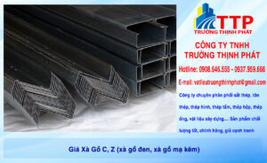 Giá Xà Gồ C, Z (xà gồ đen, xà gồ mạ kẽm)