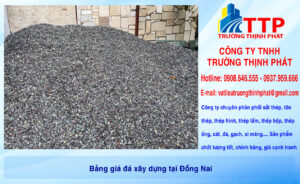 Bảng giá đá xây dựng tại Đồng Nai