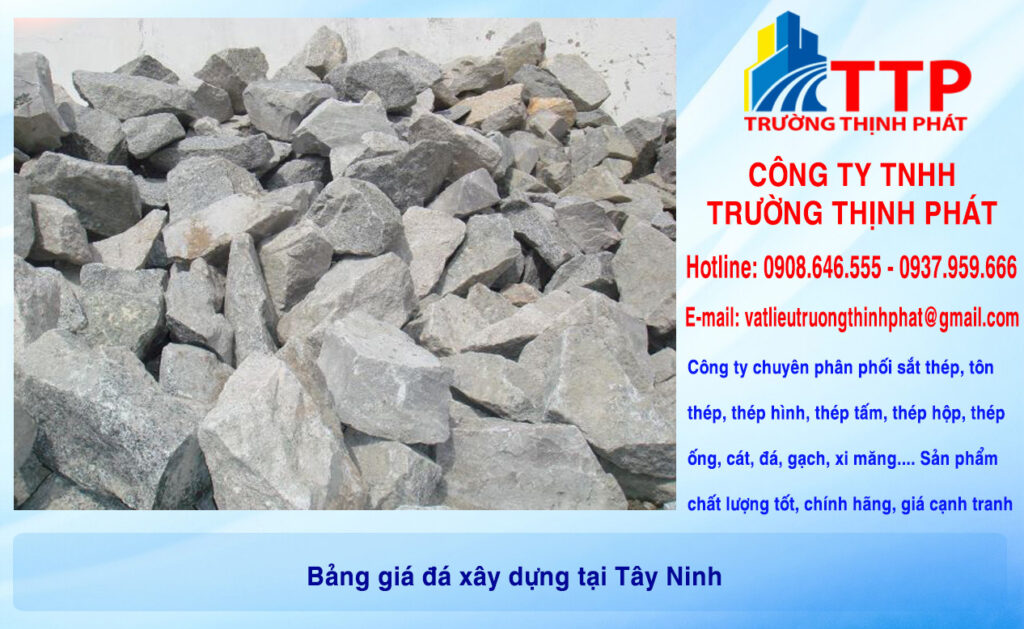 Bảng giá đá xây dựng tại Tây Ninh