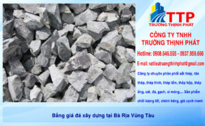 Bảng giá đá xây dựng tại Bà Rịa Vũng Tàu